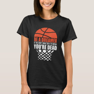 Camiseta Seja um Sonhador se você não sabe sonhar