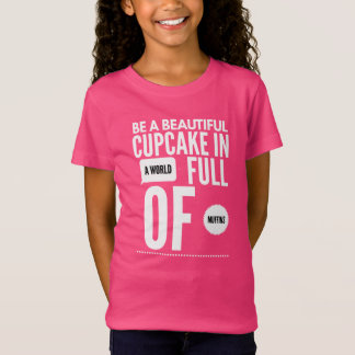 Camiseta Seja um T-Shirt Cupcake