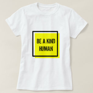 Camiseta Seja Um Tipo De T-Shirt Humano