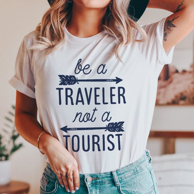 Camiseta Seja um viajante, não um turista, citando Tee (Criador carregado)