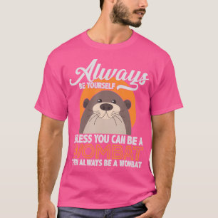 Camiseta Seja Um Wombat