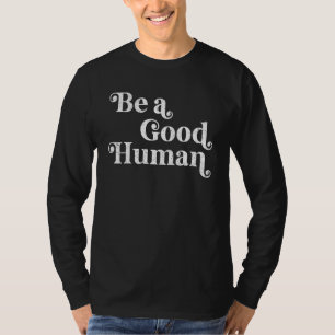 Camiseta Seja Uma Boa Vintagem De gentileza Humana