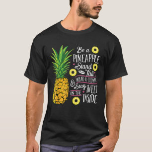 Camiseta Seja uma tenda de ananás Vista uma coroa e seja do