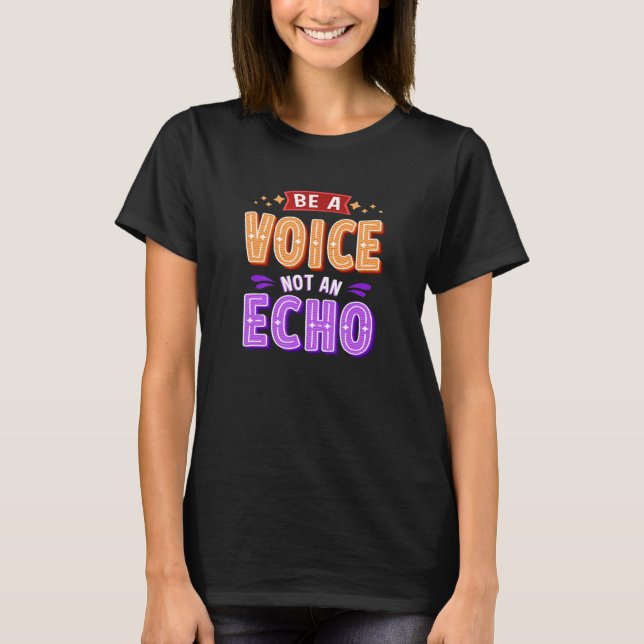 Camiseta Seja Uma Voz Não Um Echo 1 (Frente)