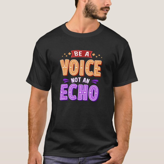 Camiseta Seja Uma Voz Não Um Echo 1 (Frente)