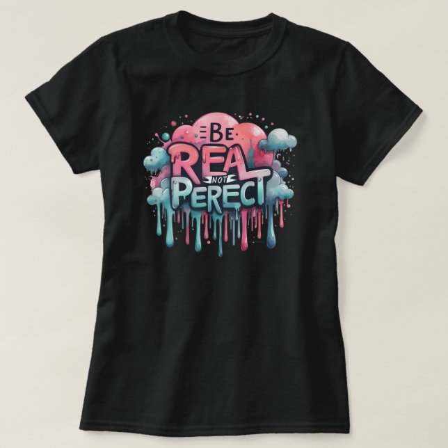 Camiseta Seja Verdadeiro, Não Sejam Víblias Positivas Perfe (Frente do Design)