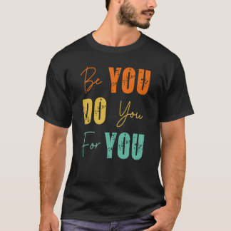Camiseta SEJA Você Faz Você Para Motivação De Saúde Mental