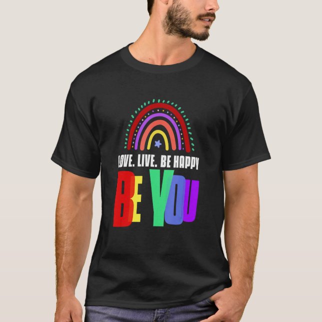 Camiseta Seja você LGBT Love Live Seja Feliz Orgulho de Amo (Frente)