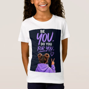 Camiseta 💜 Seja Você Mesma Citação de Confiança para Adole