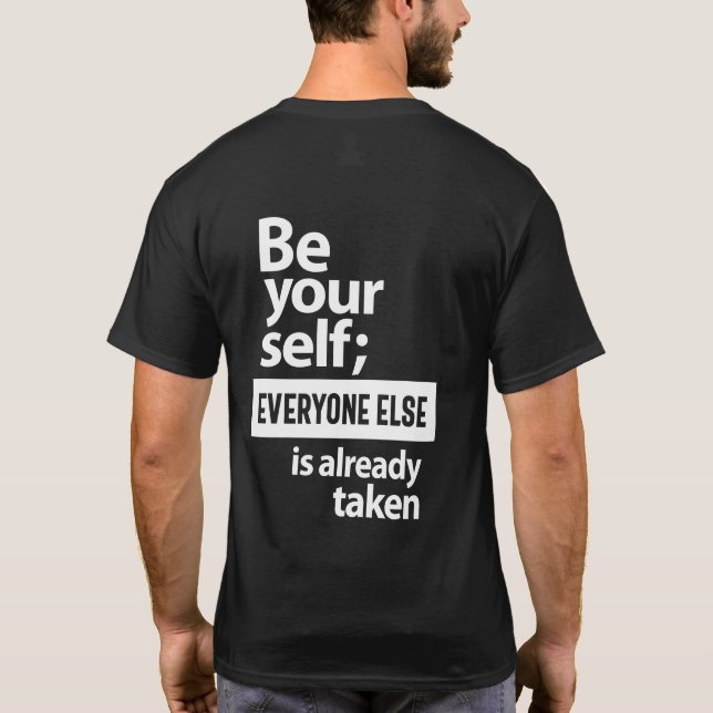 Camiseta Seja Você Mesmo Todos Os Outros Já Estão Tomados (Verso)