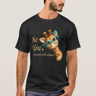 Camiseta Seja Você O Mundo Se Adaptará Amante de Girafa Fof