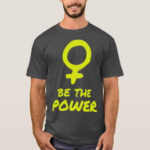 Camiseta Sejam As Mulheres Mais Poderosas Que Empoderam Fem