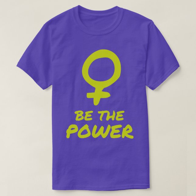 Camiseta Sejam As Mulheres Mais Poderosas Que Empoderam Fem (Frente do Design)