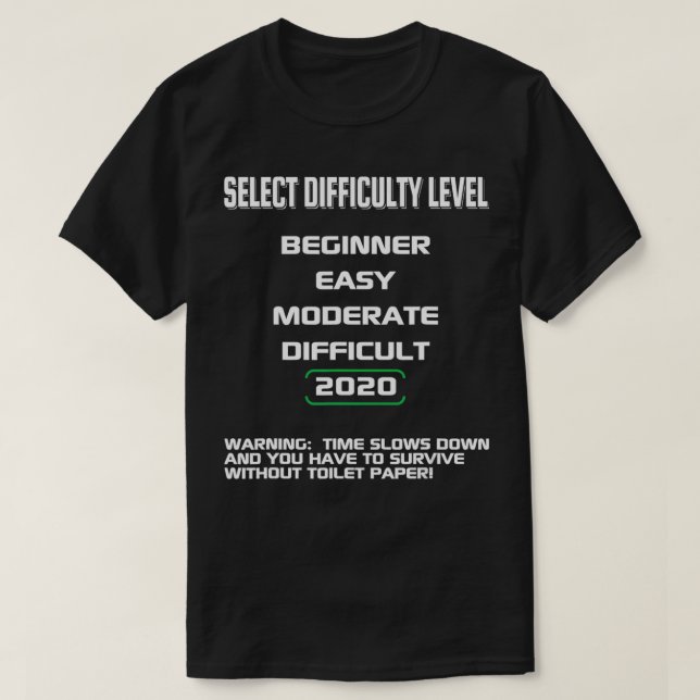 Camiseta Select Game Mode 2020 Difficulty Level Funny Video (Frente do Design)