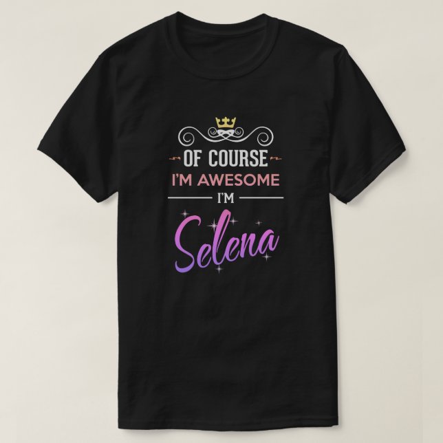 Camiseta Selena, claro que sou um nome incrível (Frente do Design)