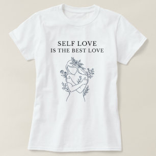Camiseta Self Love Is The Best Love