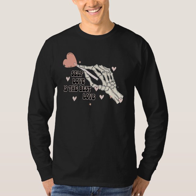 Camiseta Self Love Is The Best Love Skeleton Hand Candy Val (Frente)