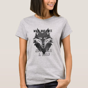 Camiseta Selvagem E Livre Como Um Lobo