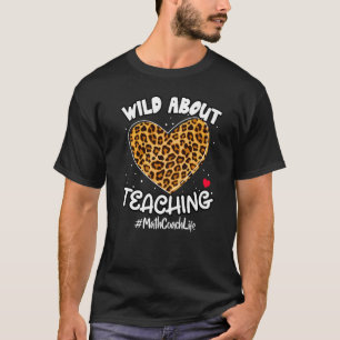 Camiseta Selvagem Sobre Ensinar O Treinador De Matemática E