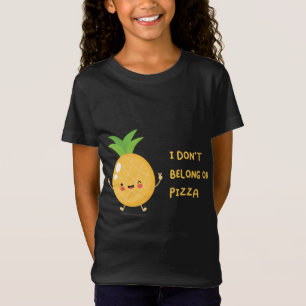Camiseta Sem abacaxi na Pizza, Eu não pertenço à Pizza