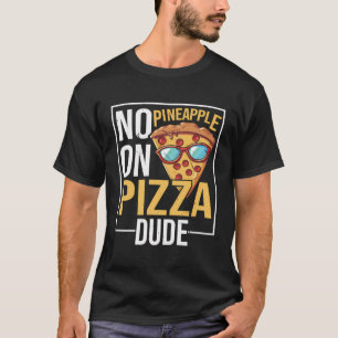 Camiseta Sem Abacaxi Na Pizza Olá Fruta Tropical De Verão