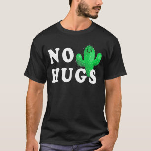 Camiseta Sem abraços Cactus Engraçado Cactus Adoro Cactus