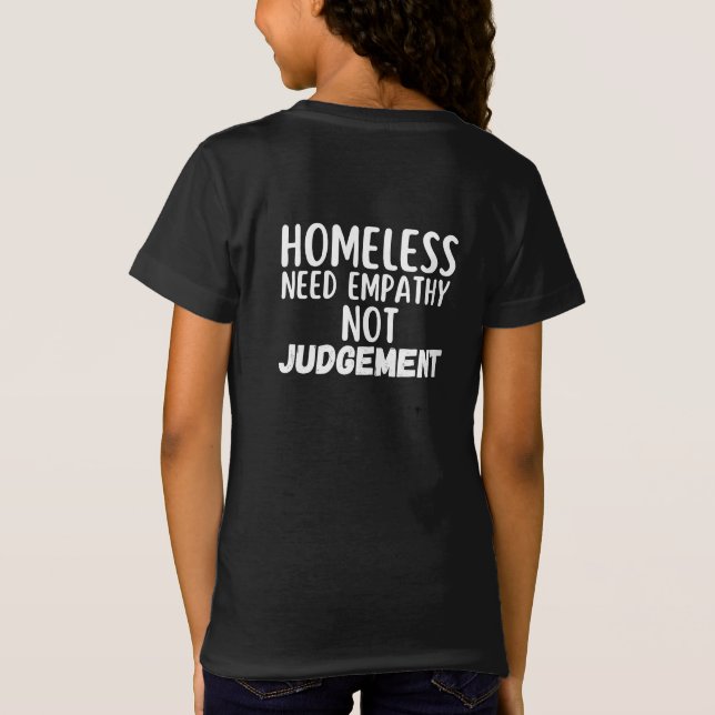 Camiseta Sem-Abrigo Precisa De Empatia Não De Julgamento (Verso)