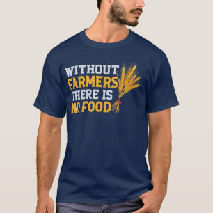 Camiseta Sem Agricultores Não Há Criação De Comidas