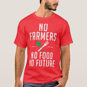 Camiseta Sem Agricultores Sem Comida Sem Futura Fazenda