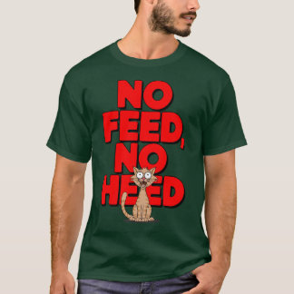 Camiseta Sem alimentação, sem atenção