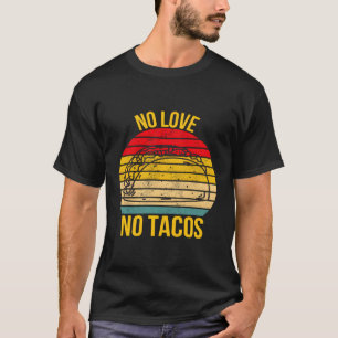 Camiseta Sem Amor Sem Tacos Comidas Mexicanas Sobre Vintage
