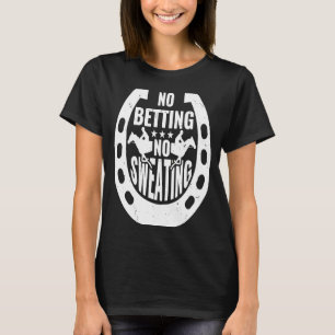 Camiseta Sem Apostar Sem Suar Corrida de Cavalo 2