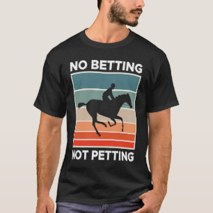 Camiseta Sem Apostas Sem Carinho Corrida de Cavalos Apostas