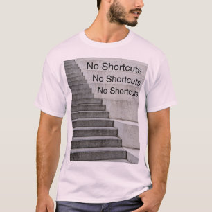 Camiseta Sem atalhos - Design de Motivação Minimalista