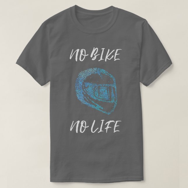 Camiseta Sem bicicleta Sem vida Helmet Motorcycle Motorbike (Frente do Design)
