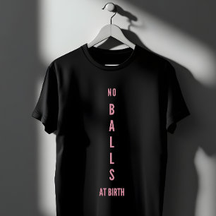 Camiseta Sem Bolas Ao Nascer Empoderamento Feminino
