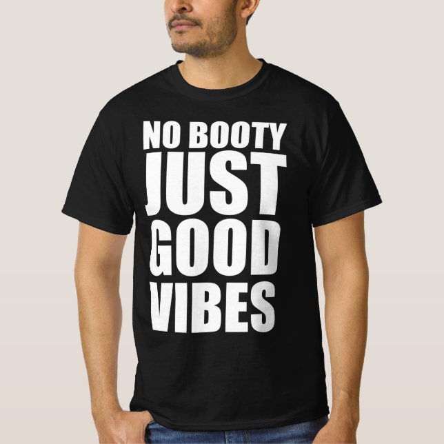 Camiseta Sem booty apenas boas vibes (Frente)