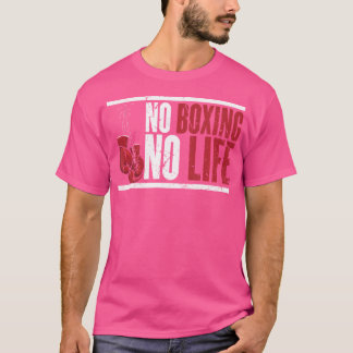 Camiseta Sem Boxing Sem Vida Para Um Boxer