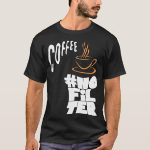 Camiseta Sem Café de Filtro