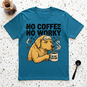 Camiseta Sem Café Não Funciona Cachorro Mal-Humorado Não Pe