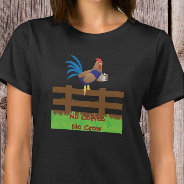 Camiseta Sem Café Sem Galo Cantador (Criador carregado)