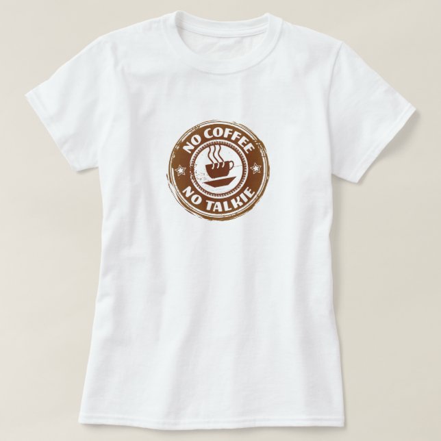Camiseta Sem Café Sem Papo (Frente do Design)