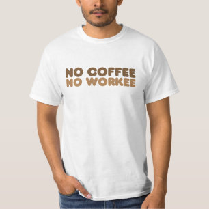Camiseta Sem Café Sem Trabalho