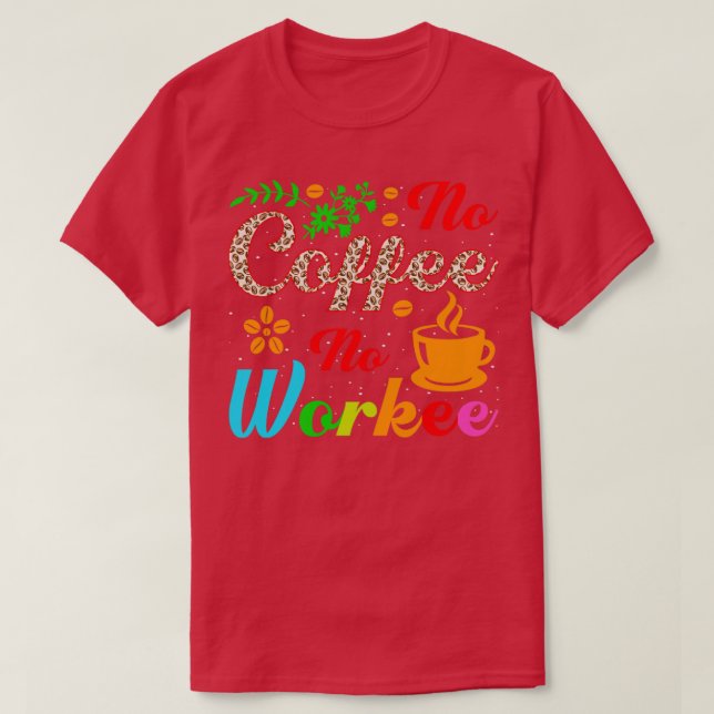 Camiseta sem café sem trabalho (Frente do Design)