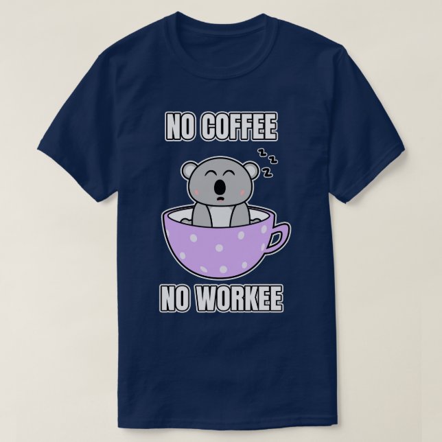 Camiseta Sem Café Sem Trabalho (Frente do Design)