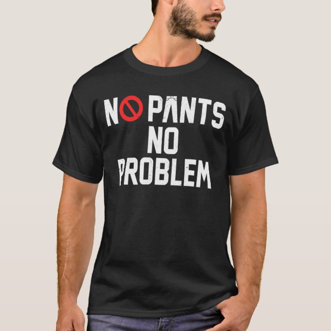 Camiseta Sem Calças Sem Problema Sem Calças Dia (Frente)