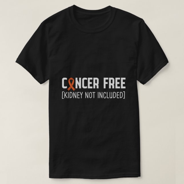 Camiseta Sem cancer [Rim Não Incluído] (Frente do Design)
