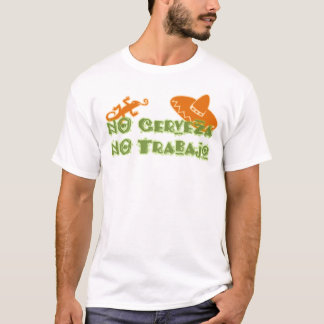 Camiseta Sem Cerveza Sem Trabajo