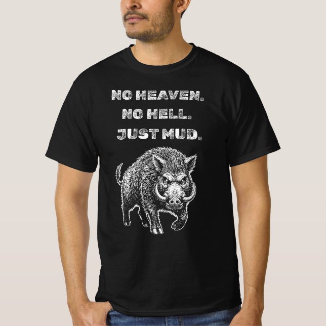 Camiseta Sem Céu. Sem Inferno. Apenas Lama. (Frente)
