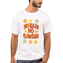 Camiseta Sem Chuva Sem Flores